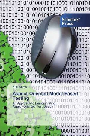 Aspect-Oriented Model-Based Testing de Külli Sarna