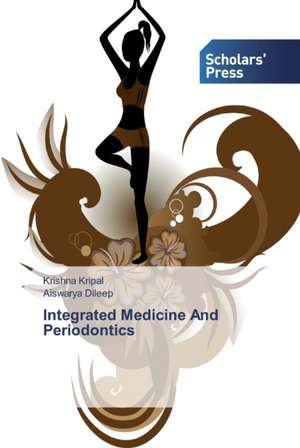 Integrated Medicine And Periodontics de Krishna Kripal