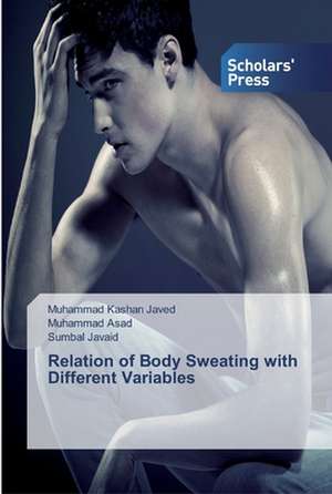 Relation of Body Sweating with Different Variables de Muhammad Kashan Javed