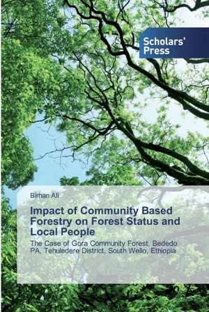 Impact of Community Based Forestry on Forest Status and Local People de Birhan Ali