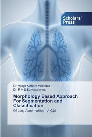 Morphology Based Approach For Segmentation and Classification de Vijaya Kishore Veparala