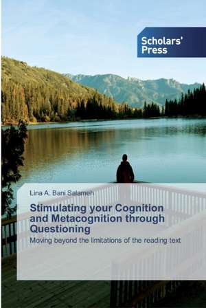 Stimulating your Cognition and Metacognition through Questioning de Lina A. Bani Salameh