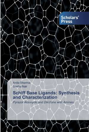 Schiff Base Ligands: Synthesis and Characterization de Anita Sharma