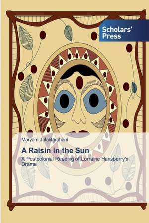 A Raisin in the Sun de Maryam Jalalifarahani