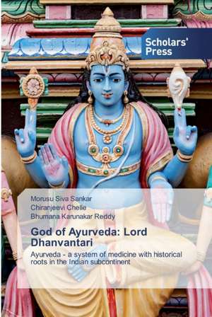 God of Ayurveda: Lord Dhanvantari de Morusu Siva Sankar