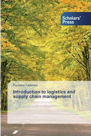 Introduction to logistics and supply chain management de Faustino Taderera