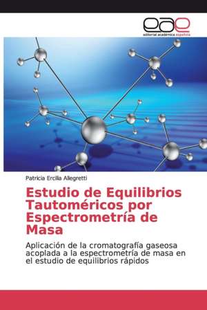 Estudio de Equilibrios Tautoméricos por Espectrometría de Masa de Patricia Ercilia Allegretti