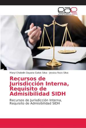 Recursos de Jurisdicción Interna, Requisito de Admisibilidad SIDH de Maryi Chabelin Dayana Galvis Silva