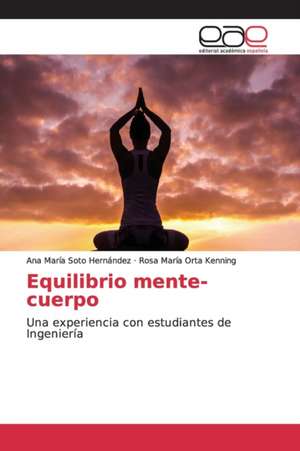 Equilibrio mente-cuerpo de Ana María Soto Hernández