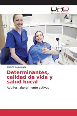 Determinantes, calidad de vida y salud bucal de Cristina Domínguez