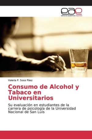 Consumo de Alcohol y Tabaco en Universitarios de Valeria P. Sosa Páez