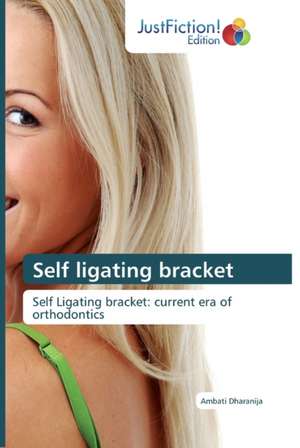 Self ligating bracket de Ambati Dharanija