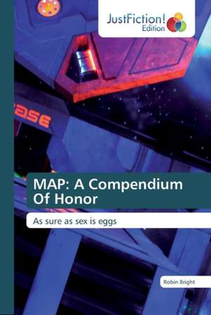 MAP: A Compendium Of Honor de Robin Bright