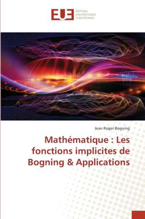 Mathématique : Les fonctions implicites de Bogning & Applications de Jean Roger Bogning