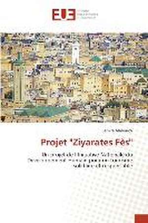 Projet "Ziyarates Fès" de Samira Alabouch