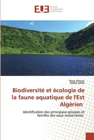 Biodiversité et écologie de la faune aquatique de l'Est Algérien de Noua Allaoua