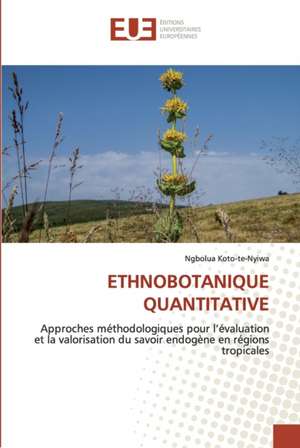 ETHNOBOTANIQUE QUANTITATIVE de Ngbolua Koto-Te-Nyiwa