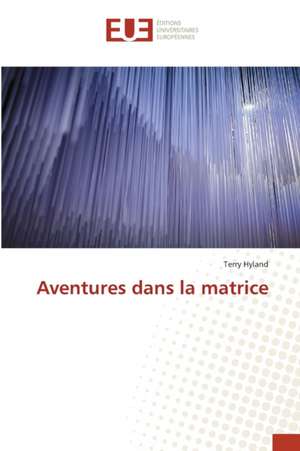 Aventures dans la matrice de Terry Hyland