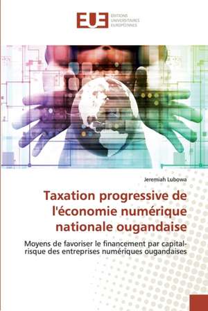 Taxation progressive de l'économie numérique nationale ougandaise de Jeremiah Lubowa