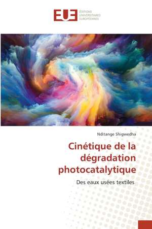 Cinétique de la dégradation photocatalytique de Nditange Shigwedha