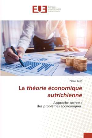 La théorie économique autrichienne de Pascal Salin