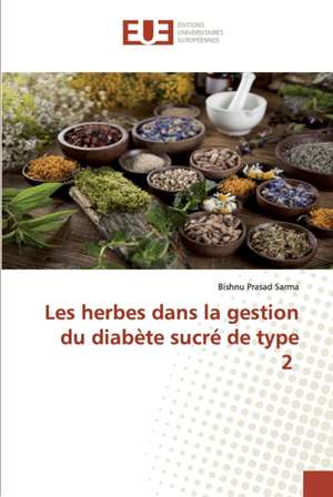 Les herbes dans la gestion du diabète sucré de type 2 de Bishnu Prasad Sarma