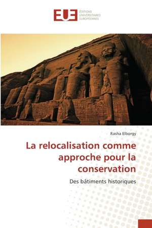 La relocalisation comme approche pour la conservation de Rasha Elborgy
