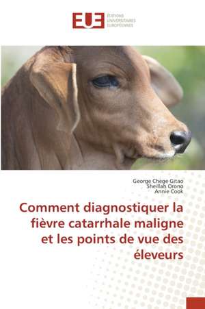 Comment diagnostiquer la fièvre catarrhale maligne et les points de vue des éleveurs de George Chege Gitao