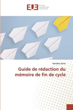 Guide de rédaction du mémoire de fin de cycle de Hamidou Zanre