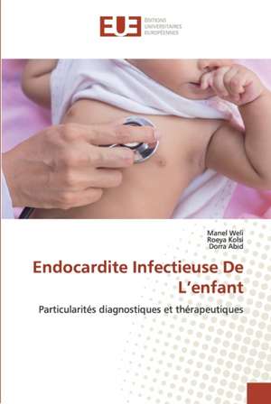 Endocardite Infectieuse De L¿enfant de Manel Weli