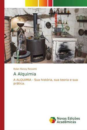A Alquimia de Rolan Roney Ressetti