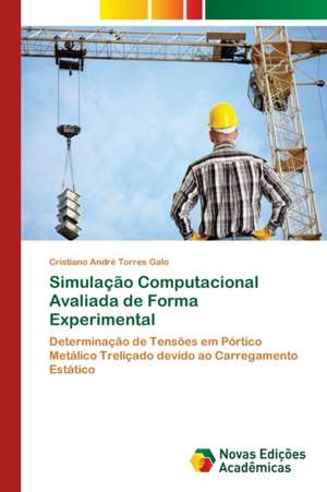 Simulação Computacional Avaliada de Forma Experimental de Cristiano André Torres Galo