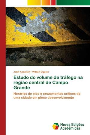 Estudo do volume de tráfego na região central de Campo Grande de John Kasakoff