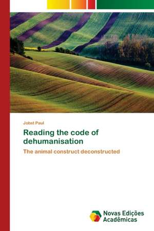 Reading the code of dehumanisation de Jobst Paul