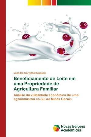 Beneficiamento de Leite em uma Propriedade de Agricultura Familiar de Leandro Carvalho Bassotto