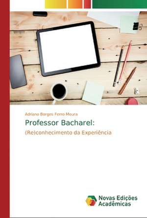 Professor Bacharel: de Adriana Borges Ferro Moura