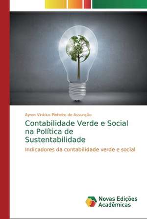 Contabilidade Verde e Social na Política de Sustentabilidade de Ayron Vinícius Pinheiro de Assunção