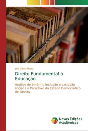 Direito Fundamental à Educação de Júlio César Muniz