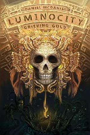 Grieving Gold de Daniel McDaniel