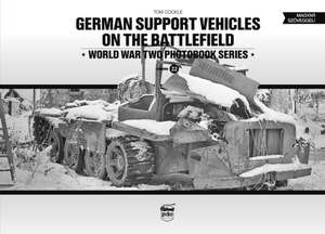 German Support Vehicles on the Battlefield (Vol.22) Canfora de Tom Cockle