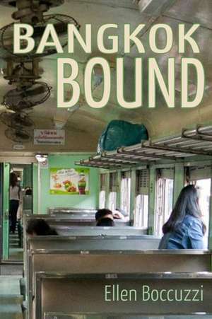 Bangkok Bound de Ellen Boccuzzi