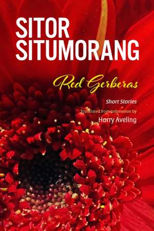 Red Gerberas – Short Stories de Sitor Situmorang