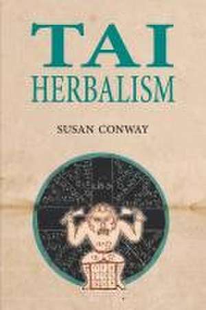 Tai Herbalism de Susan Conway