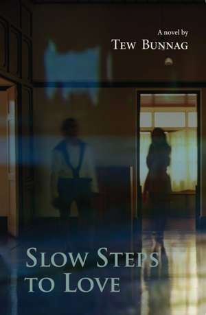 Slow Steps to Love de Tew Bunnag