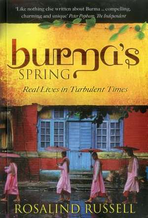 Burma's Spring de Rosalind Russell