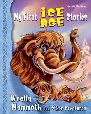 My First Ice Age Stories de Henry Melamed