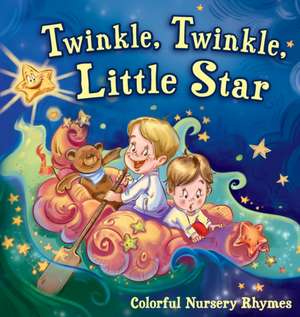 Twinkle, Twinkle, Little Star: Colorful Nursery Rhymes de Henry Melamed