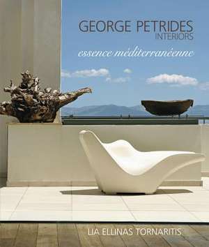 George Petrides: Interiors: Essence Mediterraneenne