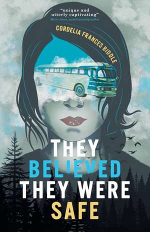 They Believed They Were Safe de Cordelia Frances Biddle