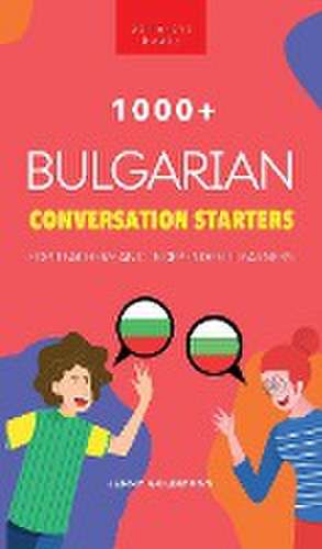 1000+ Bulgarian Conversation Starters for Teachers & Independent Learners de Jenny Goldmann